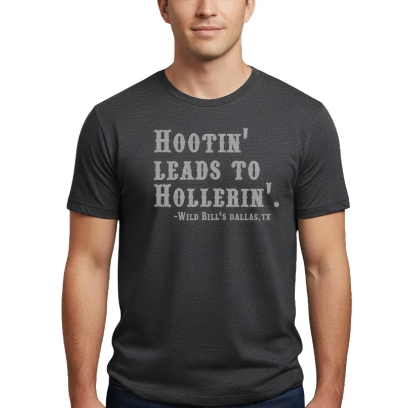 Wild Bills Western Store Hootin & Hollerin Tee